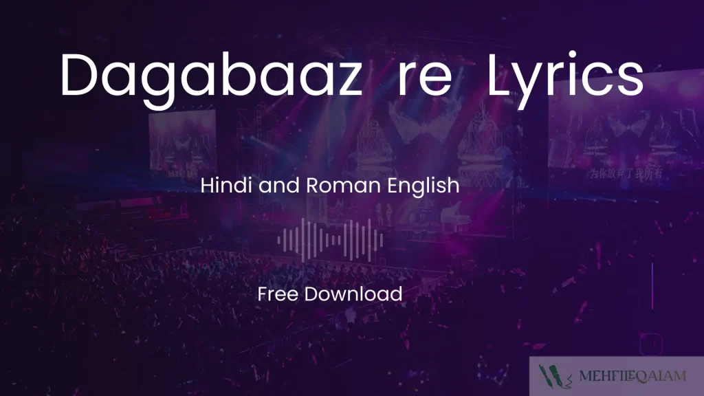 Dark purple concert scene background with Dagabaaz re Lyrics text. Below, it says Hindi and Roman English with a soundwave icon and Free Download.